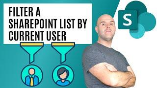 How To Filter a SharePoint List By Current User