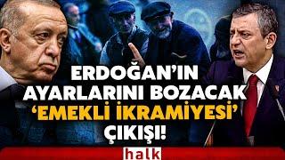 Özgür Özel'den Erdoğan'ın ayarlarını bozacak 'emekli ikramiyesi' çıkışı! "HALDEN ANLAMAZ..."