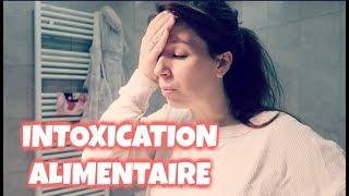 INTOXICATION ALIMENTAIRE [ ELYROSE VLOG ]