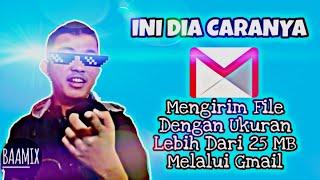 Cara Mengirimkan File Berukuran Lebih dari 25 Mb Melalui Gmail