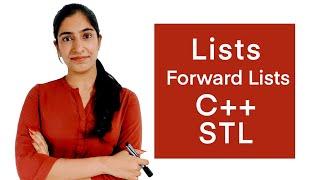 Lists, Forward Lists - C++ STL | When to use? Comparison, Implementation