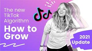 2021 UPDATE: The NEW TikTok Algorithm - HOW TO GROW