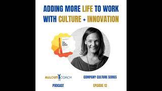 ADDING MORE LIFE TO WORK WITH CULTURE + INNOVATION