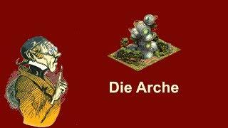 FoETipps: Die Arche - Legendäres Bauwerk in Forge of Empires (deutsch)