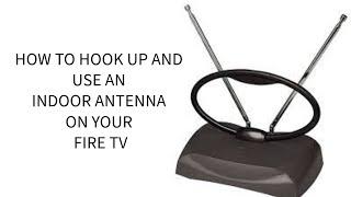How To Connect An Indoor Antenna To Your Fire Tv Set