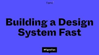 Building a Design System Fast Tip