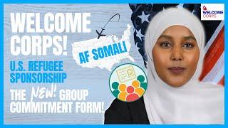 Welcome Corps' NEW Group Commitment Form! (af Somali) U.S. Refugee Sponsorship