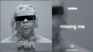 Gunna - missing me [432Hz]