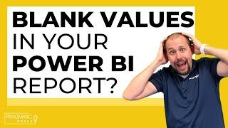 Understanding and fixing blank values in Power BI