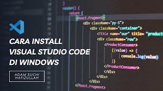 Cara Install Visual Studio Code di Windows