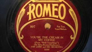 Sam Lanin - You're the cream in my coffee