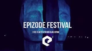 Epizode Festival 2018 in Phu Quoc, Vietnam