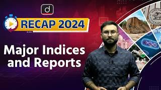 Important Indices and Reports | UPSC Current Affairs | RECAP 2024 | UPSC Prelims 2025 | Drishti IAS