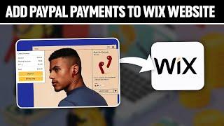 How To Add Paypal Payments To Wix Website 2024! (Full Tutorial)