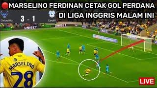 GOL PERDANA MARCELINO FERDINAN DI LIGA INGGRIS HARI INI BIKIN GEMPAR. OXFROD UNITED 3-1 CARDIF CITY