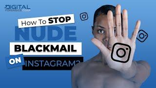 How To Stop Nude Blackmail Scam On Instagram