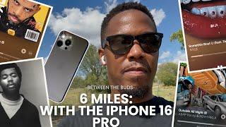 VLOG | 6 Miles With The iPhone 16 Pro (Feat. Brent Faiyaz, Bryson, Khalid, Khelani, KYLE & Teezo)