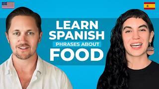 Learn Spanish Phrases About Food | 100 Beginner Friendly Spanish Phrases