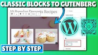 How to Bulk Convert Classic Blocks to Gutenberg in WordPress (Full Guide)