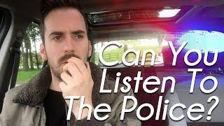 Can You Listen To The UK Police?