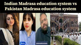 Indian Madrasa education system vs Pakistan Madrasa education system : Amara VS DR Abhishek