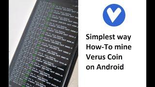 Simplest way to mine Verus Coin on Android phone