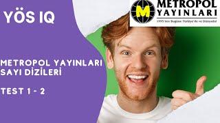 YÖS IQ | METROPOL YAYINLARI | SAYI DİZİLERİ KONU ANLATIMI | SORU ÇÖZÜMÜ | TEST 1 - 2 | (2024)