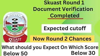 Skuast Kashmir Round1 Document Verification Completed | Expected cutof| Round2 Chances| Jahangir Say