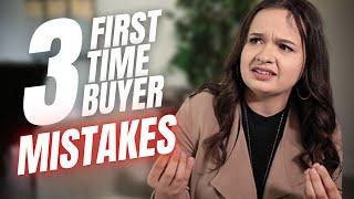 Top Avoidable First Time Home Buyer Mistakes