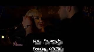 Visi - Pa arsyje (PROD BY LONNII)