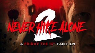 Never Hike Alone 2: A Friday the 13th Fan Film | Feature Film | 2024 (4K)