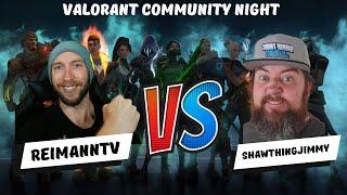 Valorant Community Night Team ReimannTV Vs Team Shawthingjimmy