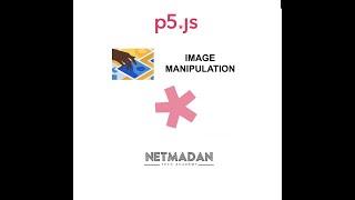 P5.JS Image Manipulation - Pixel modification and Filters