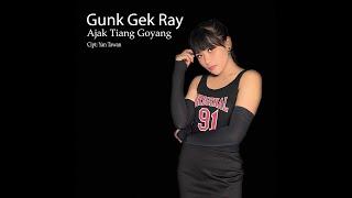 Gung Gek Ray - Ajak Tiang Goyang (Official music video)