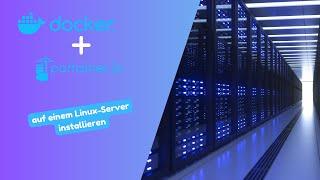 Docker mit Portainer auf einem Linux Server installieren - Tutorial | etiiomc 2024