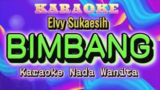 BIMBANG - Karaoke Nada Wanita ll Elvy Sukaesih