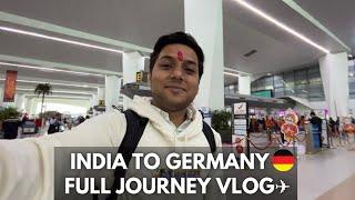 First time INDIA TO Germany. Complete Journey Informative vlog️ |GERMANYWALLA|