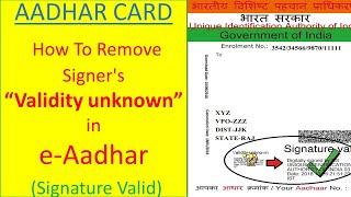 How To Remove Signer's identity unknown in e-Aadhar | Validity unknown in e-Aadhar Card 2022