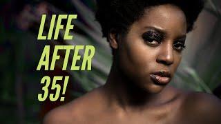 Life AFTER 35: What absolutely NO ONE Tells Women!