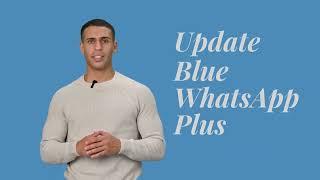 Unlock the Power of Blue WhatsApp Plus - Download Latest Version 2024 Now!