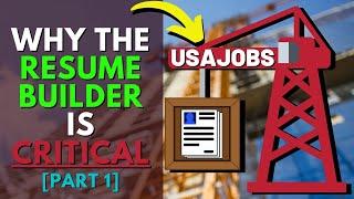 Why You Should Be Using USAJOBS’ Resume Builder - Part 1