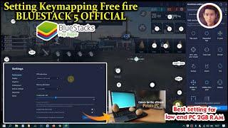 Best Setting Bluestack 5 and Control Keymapping Free Fire for low end pc