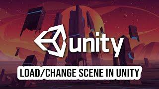 UNITY | How to load a scene in unity  | 3 Methods | How to change a scene on Button click in Unity.