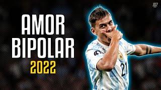 Paulo Dybala ● Amor Bipolar | DUKI, Mora ᴴᴰ