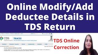 How to Online Add/Modify/Edit Deductee details in TDS Return/Statement| Online TDS Return Correction