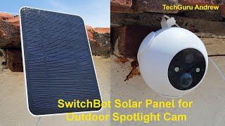 SwitchBot Solar Panel for Outdoor Spotlight Cam REVIEW