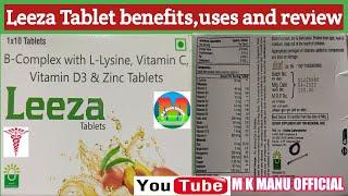 Leeza Tablet benefits uses and review | B complex | L-lysine | Vitamin C | Vitamin D | Zinc Tablet