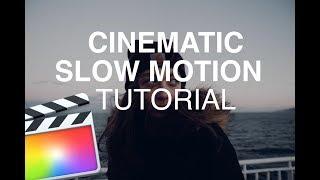 Cinematic Slow Motion Tutorial - Final Cut Pro X