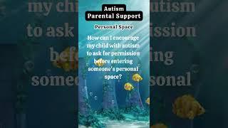 Personal Space and Boundaries - Autism Parental Support