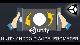 How to Use Android Accelerometer Tilt Input Unity Tutorial